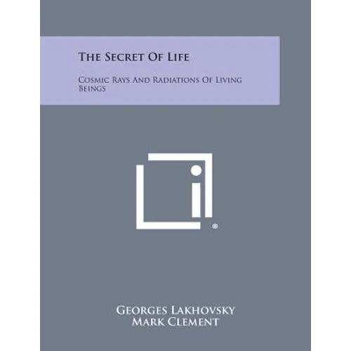 The Secret of Life: Cosmic Rays and Radiations of Living Beings