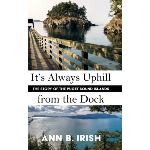 It's Always Uphill from the Dock