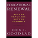 Educational Renewal: Better Teachers, Better Schools