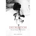 Decreation: The Last Things of All Creatures
