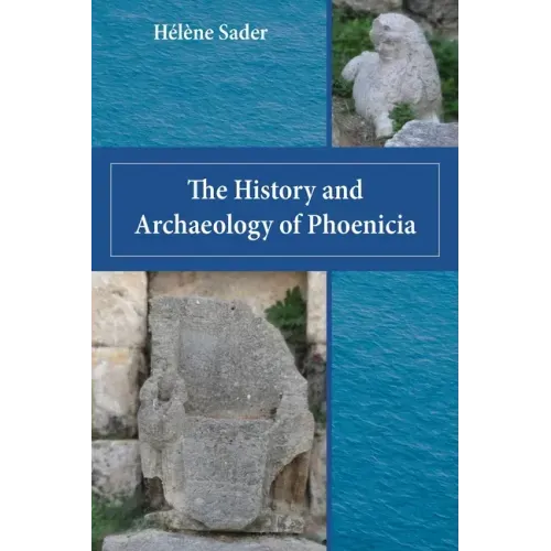 The History and Archaeology of Phoenicia