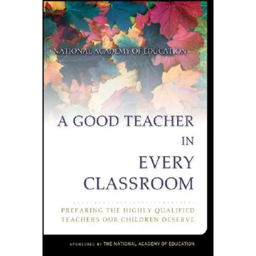 A Good Teacher in Every Classroom