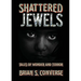 Shattered Jewels: Tales of Wonder and Terror
