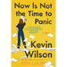 Now Is Not the Time to Panic