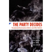 The Party Decides: Presidential Nominations Before and After Reform