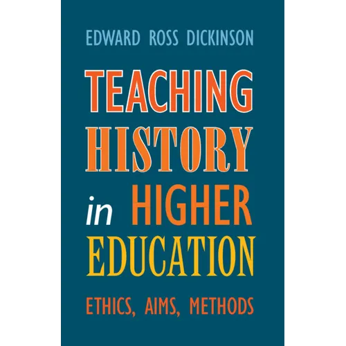 Teaching History in Higher Education