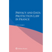 Privacy and Data Protection Law in France