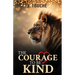 The Courage to Be Kind