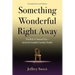 Something Wonderful Right Away: The Birth of Second City--America's Greatest Comedy Theater