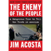 The Enemy of the People: A Dangerous Time to Tell the Truth in America