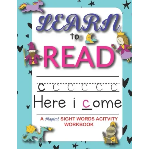 Learn to read: : 90+ sight word you must know - A Magical Activity Workbook For Kindergarten Kids -The Most Common High Frequency Wor