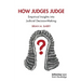 How Judges Judge: Empirical Insights Into Judicial Decision-Making