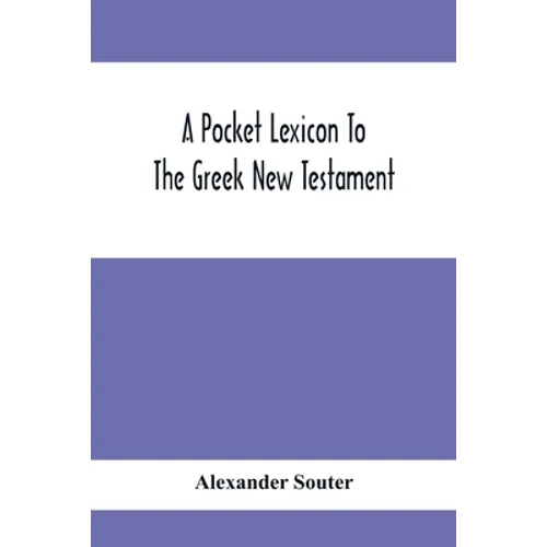 A Pocket Lexicon To The Greek New Testament