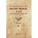 Native Peoples A to Z (Volume Six): A Reference Guide to Native Peoples of the Western Hemisphere