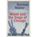 Miami and the Siege of Chicago: An Informal History of the Republican and Democratic Conventions of 1968