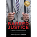 Barred Justice: A Memoir of Innocence and Deceit