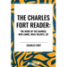 Charles Fort Reader: The Book of the Damned, New Lands, Wild Talents, Lo!