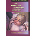 The Afterlife Is Where We Come from: The Culture of Infancy in West Africa