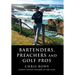 Bartenders, Preachers and Golf Pros