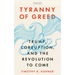 Tyranny of Greed: Trump, Corruption, and the Revolution to Come