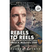 Rebels to Reels: A biography of Combat Cameraman Daniel A. McGovern USAF