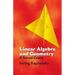 Linear Algebra and Geometry: A Second Course