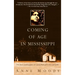 Coming of Age in Mississippi: The Classic Autobiography of a Young Black Girl in the Rural South