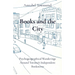 Books and the City: Psychogeographical Wanderings Around Toronto's Independent Bookstores