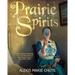 Prairie Spirits: Ghost Stories & Hauntings at the Red Brick School and Oppertshauser House in Stony Plain, Alberta