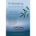 Embodying Authenticity: A Somatic Path to Transforming Self, Team and Organisation