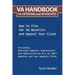 Va Handbook for Veterans and Advocates: How to File for Va Benefits and Appeal Your Claim
