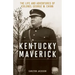 Kentucky Maverick: The Life and Adventures of Colonel George M. Chinn
