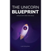 The Unicorn Blueprint: Building the DNA of Billion-Dollar Startups