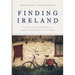 Finding Ireland: A Poet's Explorations of Irish Literature and Culture