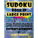 Suduko Book In Large Print: Easy Medium And Hard Suduko Puzzles For Hours Of Entertainment.
