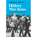 Hitler's War Aims: The Establishment of the New Order