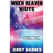 When Heaven Visits: Dramatic Accounts of Military Heroes