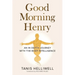 Good Morning Henry: An In-Depth Journey With the Body Intelligence