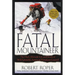 Fatal Mountaineer: The High-Altitude Life and Death of Willi Unsoeld, American Himalayan Legend