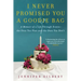 I Never Promised You a Goodie Bag: A Memoir of a Life Through Events--The Ones You Plan and the Ones You Don't