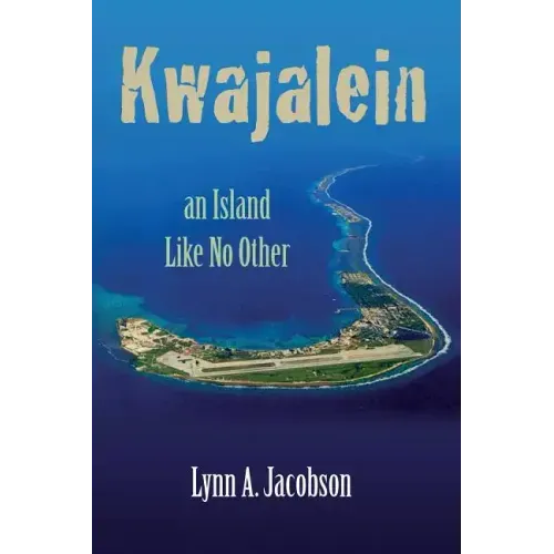 Kwajalein, An Island Like No Other
