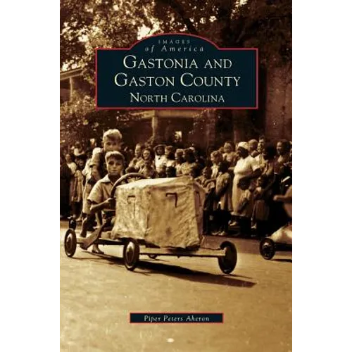 Gastonia and Gaston County: North Carolina