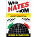 Who Hates Whom: Well-Armed Fanatics, Intractable Conflicts, and Various Things Blowing Up A Woefully Incomplete Guide