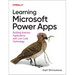 Learning Microsoft Power Apps: Building Business Applications with Low-Code Technology