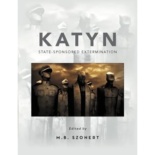 Katyn: State-Sponsored Extermination: Collection of Essays