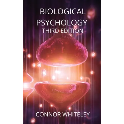 Biological Psychology: Third Edition