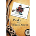 Wake of the Wind Dancer: From Sea to Shining Sea, By Paddle and Shoe