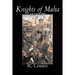 Knights of Malta, 1523-1798 by R. Cohen, History, Italy, Western Europe