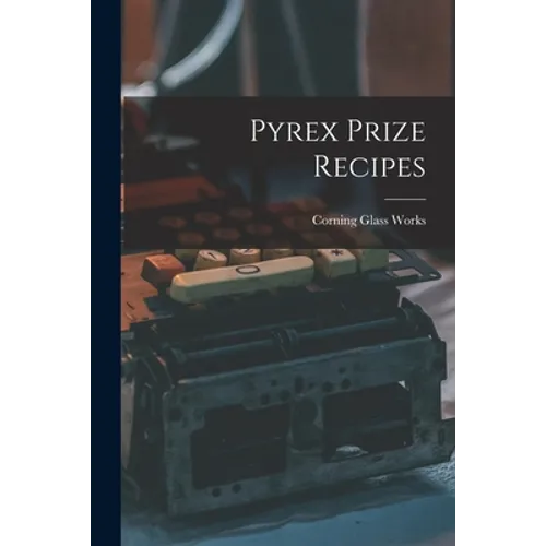 Pyrex Prize Recipes