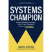 Systems Champion: Simplify Business Processes, Unlock Team Potential & Achieve True Freedom